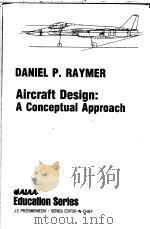 Aircraft design:a conceptual approach PDF电子版封面 0930403517 Daniel P.Raymer