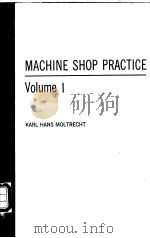 MACHINE SHOP PRACTICE Volume 1 PDF电子版封面