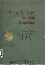 Milton C.Shaw Grinding Symposium PDF电子版封面 R.Komanduri D.Maas