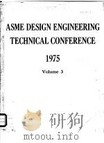 ASME DESIGN ENGINEERING TECHNICAL CONFERENCE 1975 Volume 3 PDF电子版封面