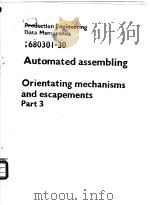 Automated assembling Orientating mechanisms and escapements Part 3 PDF电子版封面
