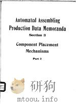 Automated Assembling Production Data Memoranda Section 3 Component Placement Mechanisms Part 2 PDF电子版封面