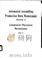 Automated Assembling Production Data Memoranda Section 3 Component Placement Mechanisms Part 3 PDF电子版封面