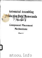 Automated Assembling Production Data Memoranda Section 3 Component Placement Mechanisms Part 4 PDF电子版封面