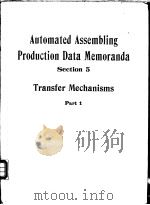 Automated Assembling Production Data Memoranda Section 5 Transfer Mechanisms Part 1 PDF电子版封面