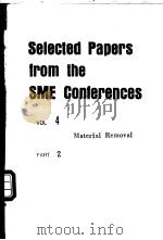 Selected Papers from the SME Conferences Vol 4 《Material Removal》Part 2 PDF电子版封面