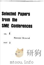 Selected Papers from the SME Conferences Vol 4 《Material Removal》Part 3 PDF电子版封面