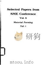 Selected Papers from SME Conferences Vol.5 《Material Porming》Part 4 PDF电子版封面