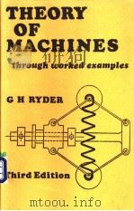 Theory of Machines through Worked Examples PDF电子版封面 G.H.RYDER