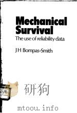 Mechanical Survival:the use of reliability data PDF电子版封面 J.H.Bompas-Smith
