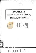 ISOLATION of MECHANICAL VIBRATION,IMPACT,and NOISE PDF电子版封面 John C.Snowdon