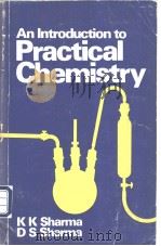 An Introduction to Practical Chemistry PDF电子版封面 0706917685 K.K.SHARMA D.S.SHARMA