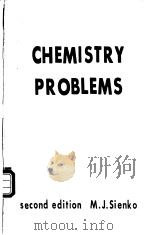 CHEMISTRY PROBLEMS second edition PDF电子版封面 M.J.Sienlio