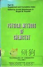 Techniques of chemistry  Volume 1  Physical methods of chemistry  Papt Ⅵ  Supplement and Cumulative（ PDF版）