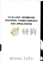 Inorganic membranes:synthesis,characteristics,and applications PDF电子版封面 0442318766 Ramesh R.Bhave