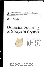 Dynamical Scattering of X-Rays in Crystals PDF电子版封面 3540085645 Z.G.Pinsker