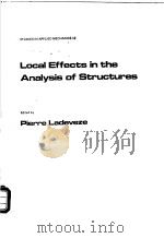 Local effects in the analysis of structures (Studies in applied mechanics 12) PDF电子版封面 0444425209