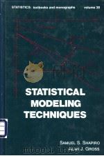 Statistical modeling techniques PDF电子版封面 0824713877 SAMUEL S.SHAPIRO ALAN J.GROSS