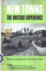 NEW TOWNS THE BRITISH EXPERIENCE     PDF电子版封面  0853141355   