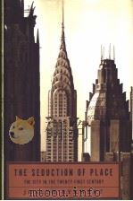 THE SEDUCTION OF PLACE THE CITY IN THE TWENTY-FIRST CENTURY JOSEPH RYKWERT PDF电子版封面 0375400486