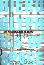 the hieroglyphics of space reading and experiencing the modern metropolis PDF电子版封面 0415198925
