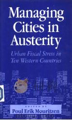 Managing Cities in Austerity PDF电子版封面 0803986327