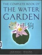 THE COMPLETE BOOK OF THE WATER CARDEN PDF电子版封面 1841881716