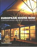 EUROPEAN HOUSE NOW CONTEMPORARY APCHITECTURAL DESIGN PDF电子版封面 0500281750