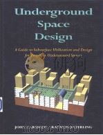 Underground Space Design A Guide to Subsurface Utilization and Design for People in Underground Spac PDF电子版封面 0442013833
