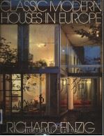 RICHARD EINZIG CLASSIC MODERN HOUSES IN EUROPE     PDF电子版封面  0851394795   