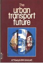 The urban transport future PDF电子版封面 0860957039
