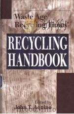 Waste Age/Becycling Times'recycling handbook PDF电子版封面 156670068X compiled by john T·Aquinop