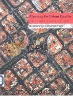 Planning for urban quality:urban design in towns and cities PDF电子版封面 0415159687