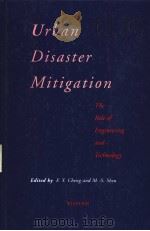 Urban Disaster Mitigation The Role of Engineering and Tecbnology PDF电子版封面 0080419208