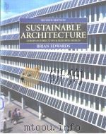 SECOND EDITION SUSTAINABLE ARCHITECTURE EUROPEAN DIRECTIVES & BUILDING DESIGN PDF电子版封面 0750641347