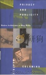 Privacy and publicity:modern architecture as mass media PDF电子版封面 0262032147
