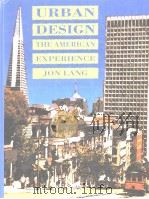 Urban design:the American experience PDF电子版封面 0442013604 Jon Lang