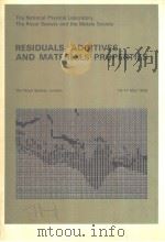 RESIDUALS,ADDITIVES AND MATERIALS PROPERTIES PDF电子版封面 0854031324 A.KELLY D.W.PASHLEY E.D.HOND
