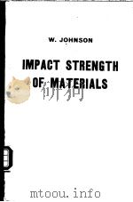 IMPACT STRENGTH OF MATERIALS PDF电子版封面 0713132663 W.JOHNSON