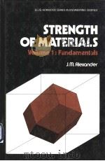 Strength of materials Volume 1 Fundamentals (Ellis Horwood series in civil and mechanical enginee PDF电子版封面 0853122601 PROFESSOR JOHN M.ALEXANDER