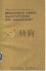 Applications of Computers to Engineering Design,Manufacturing and Management PDF电子版封面 0444873147