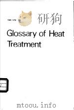 Glossary of Heat Treatment:with definitions in English and equivalents in French,German,Swedish,Russ PDF电子版封面 9171965572