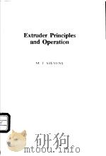 Extruder principles and operation PDF电子版封面 0853343365 M.J.STEVENS