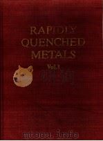 Rapidly quenched metals Volume 1-2 PDF电子版封面 0444869395 S.STEEB H.WARLIMONT