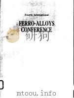 Fourth International Ferro-Alloys Conference PDF电子版封面