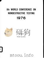 8th WORLD CONFERENCE ON NONDESTRUCTIVE TESTING 1976 VOLUME 3 Welded Assemblies PDF电子版封面