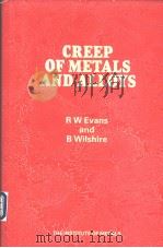 CREEP OF METALS AND ALLOYS PDF电子版封面 0904357597 R.W.Evans B.Wilshire