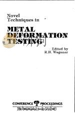 Novel Techniques in METAL DEFORMATION TESTING PDF电子版封面 0895201496 R.H.WAGONER