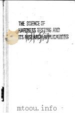 The Science of Hardness Testing and Its Research Applications PDF电子版封面 J.H.Westbrook H.Conrad