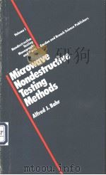 Microwave nondestructive testing methods (Nondestructive testing monographs vol.1) PDF电子版封面 0677059392 Alfred J.Bahr